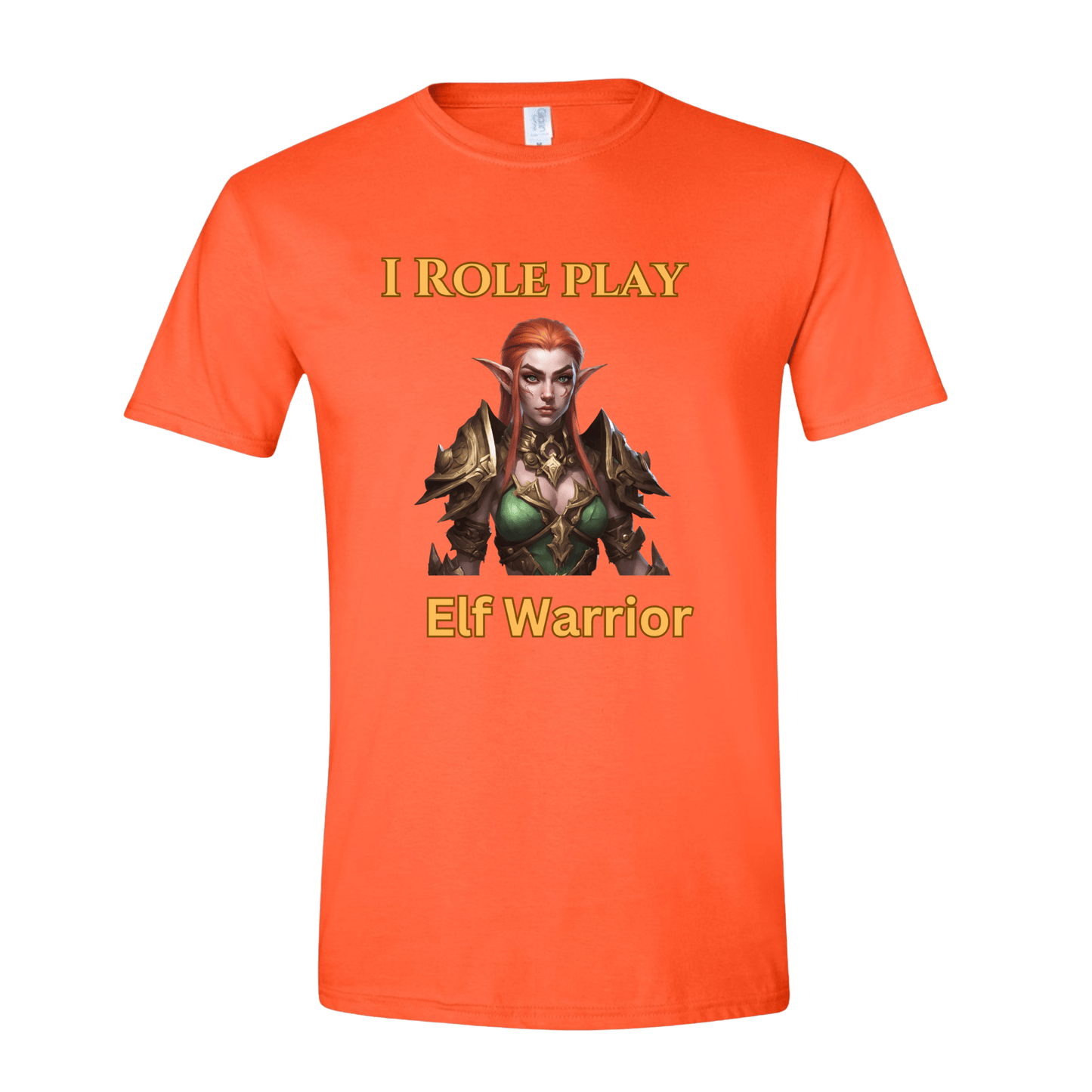T-Shirt Female Elf: I Role Play Elf Warrior T-Shirt Female Elf: I Role Play Elf Warrior T-Shirt