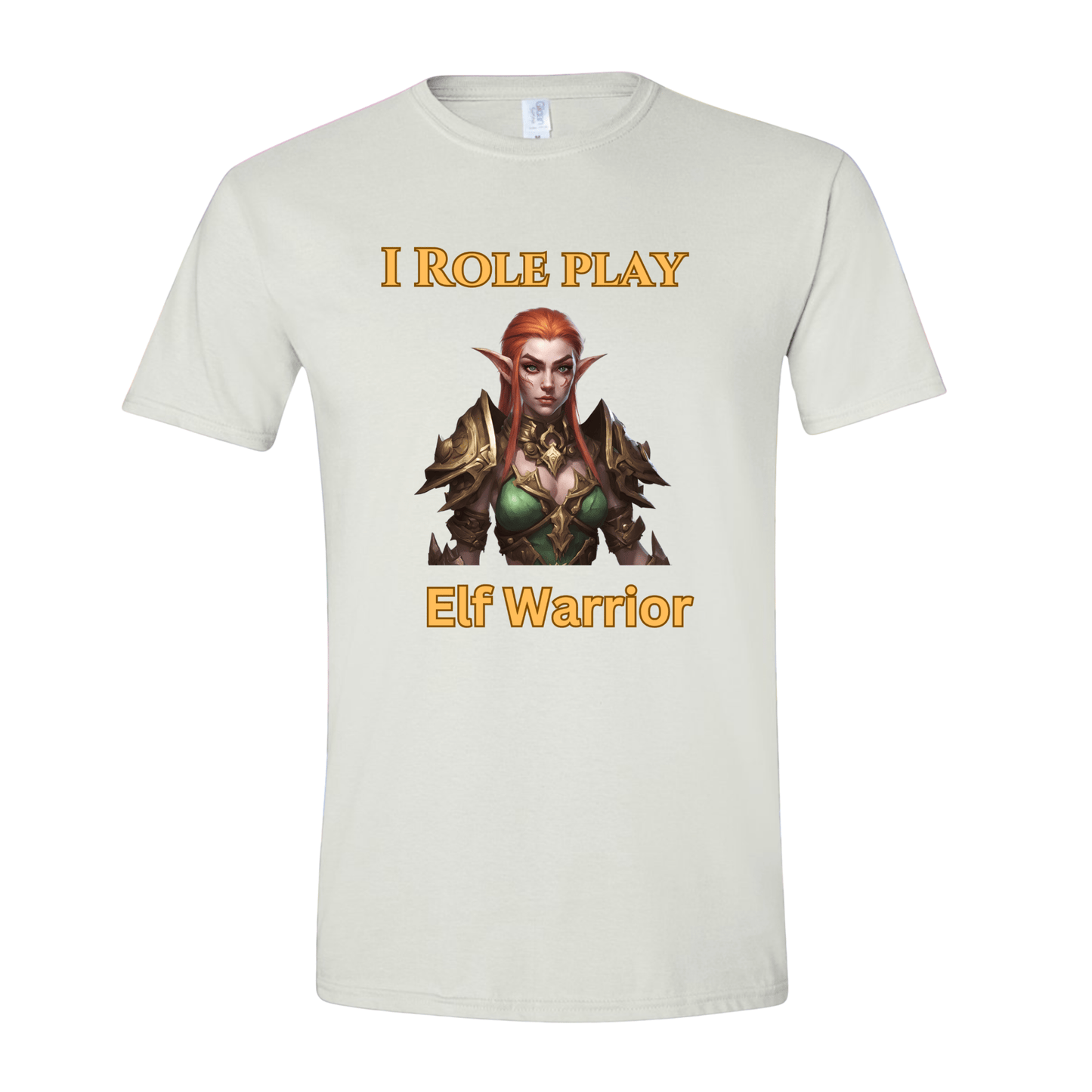 T-Shirt Female Elf: I Role Play Elf Warrior T-Shirt Female Elf: I Role Play Elf Warrior T-Shirt