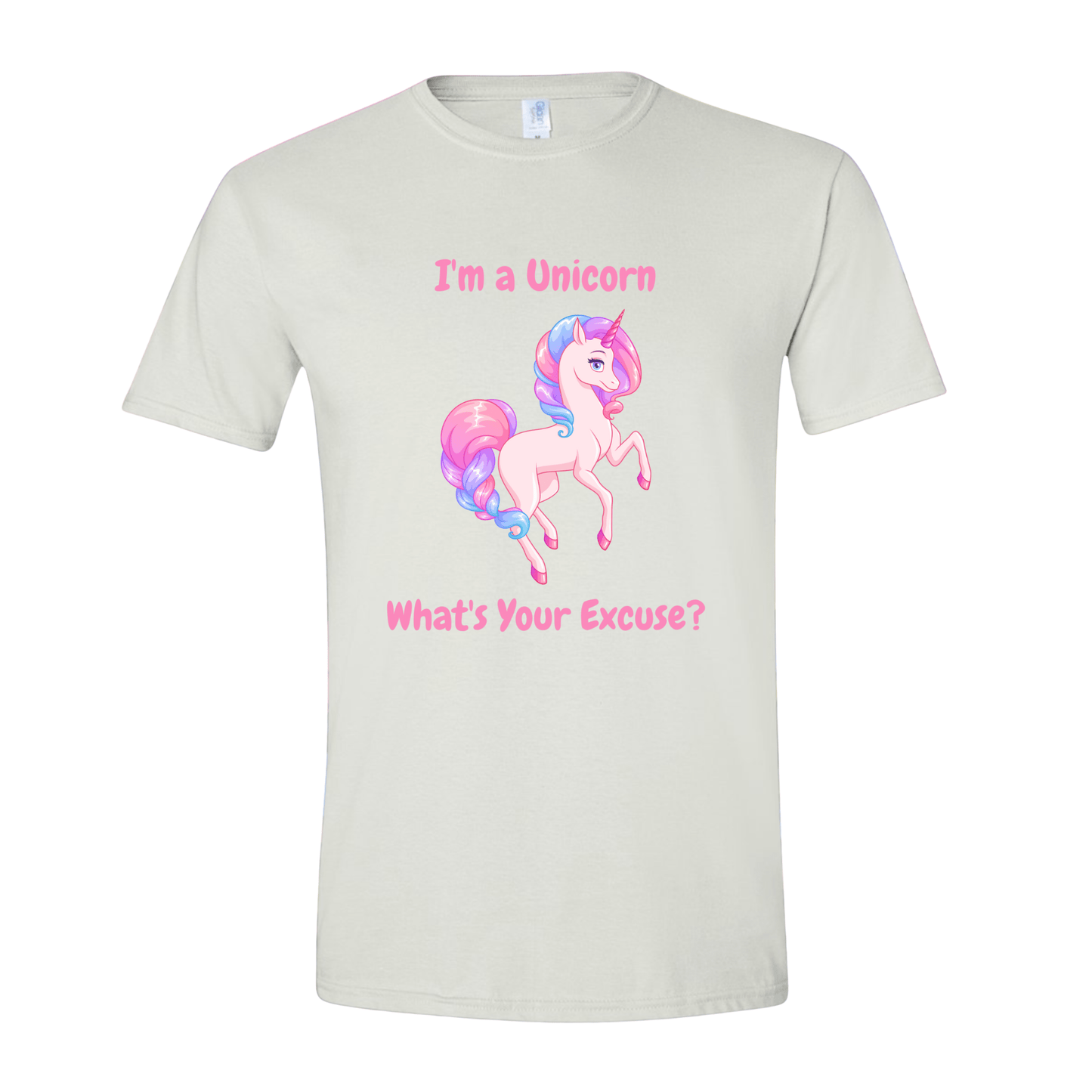 T-Shirt White / S I'm a Unicorn What's Your Excuse? T-Shirt I'm a Unicorn What's Your Excuse? T-Shirt