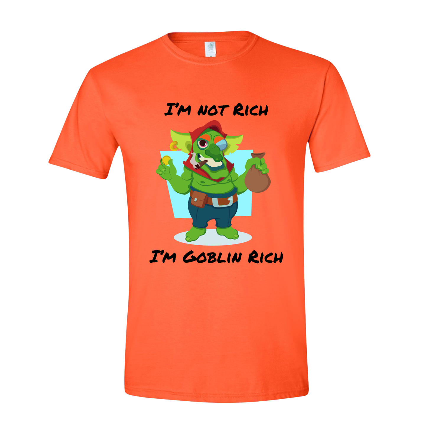 T-Shirt I'm not Rich, I'm Goblin Rich T-Shirt I'm not Rich, I'm Goblin Rich T-Shirt