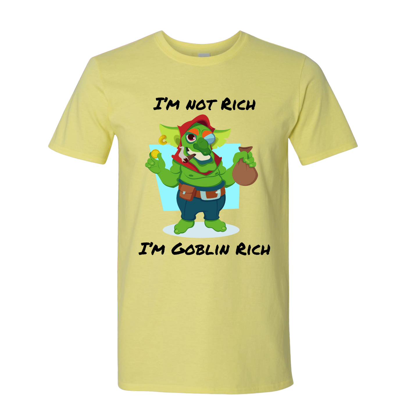 T-Shirt I'm not Rich, I'm Goblin Rich T-Shirt I'm not Rich, I'm Goblin Rich T-Shirt