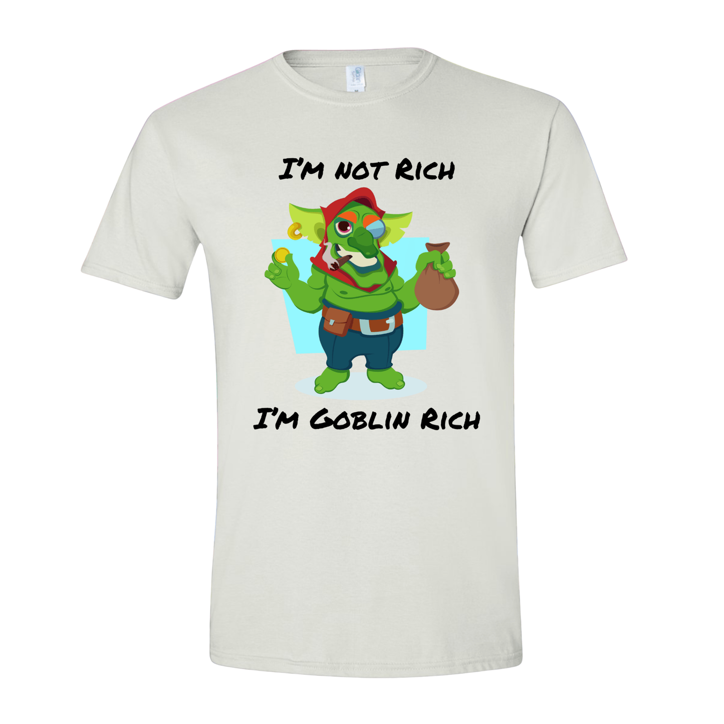 T-Shirt I'm not Rich, I'm Goblin Rich T-Shirt I'm not Rich, I'm Goblin Rich T-Shirt