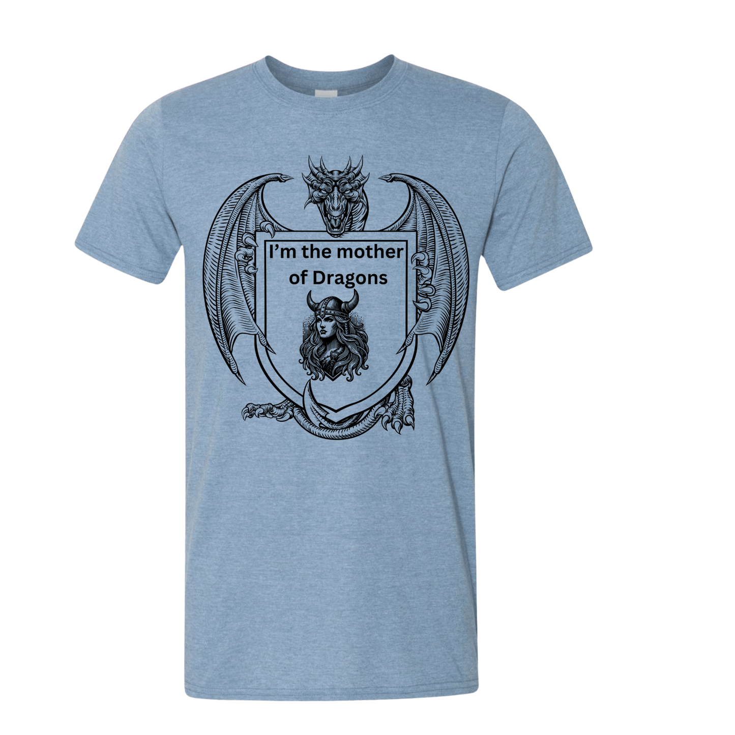 T-Shirt I’m the mother of Dragons T-Shirt I’m the mother of Dragons T-Shirt