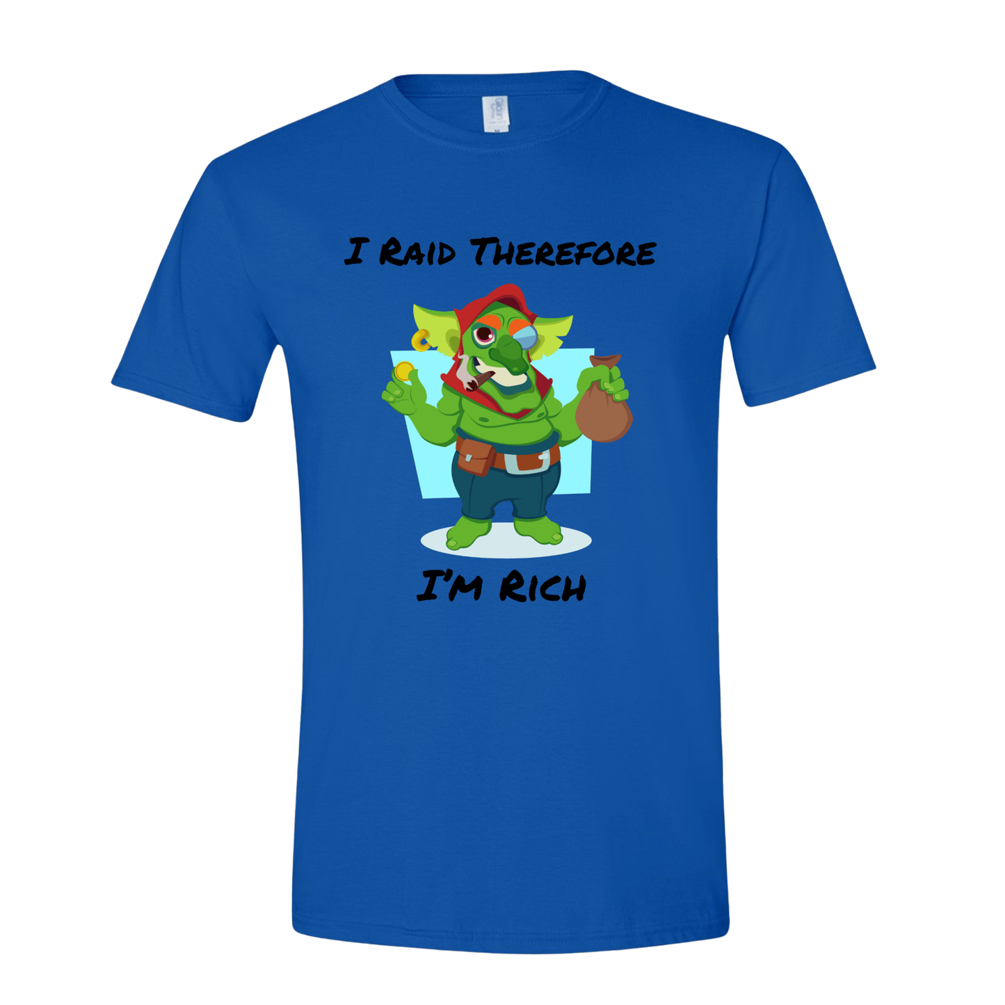 T-Shirt I Raid therefore I'm Rich T-Shirt I Raid therefore I'm Rich T-Shirt