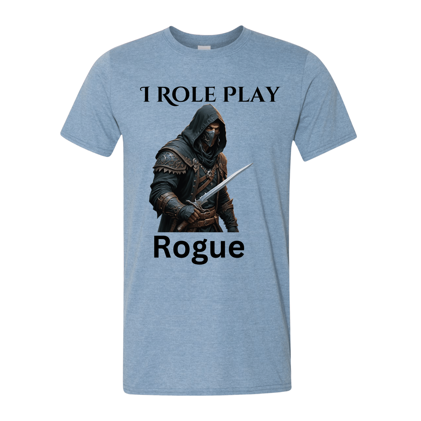 T-Shirt I Role Play Rogue T-Shirt I Role Play Rogue T-Shirt