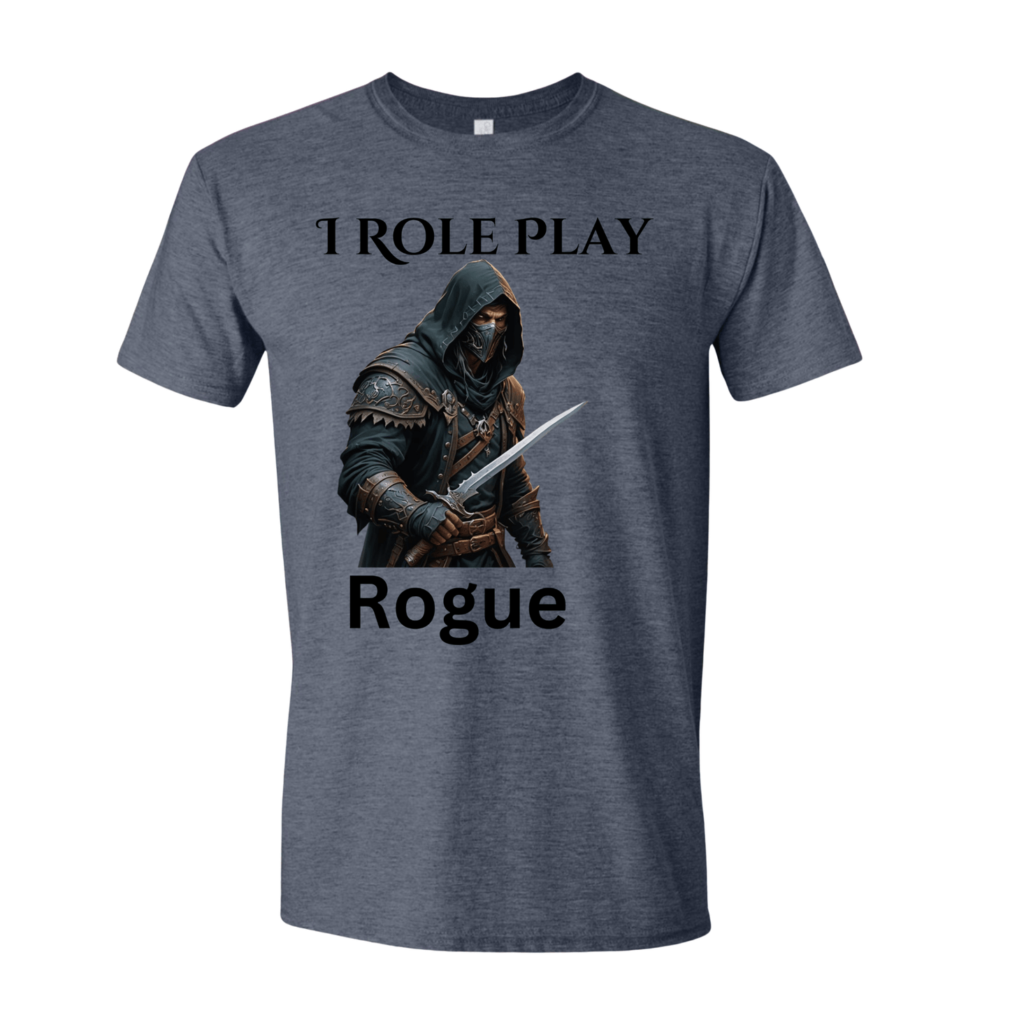 T-Shirt I Role Play Rogue T-Shirt I Role Play Rogue T-Shirt