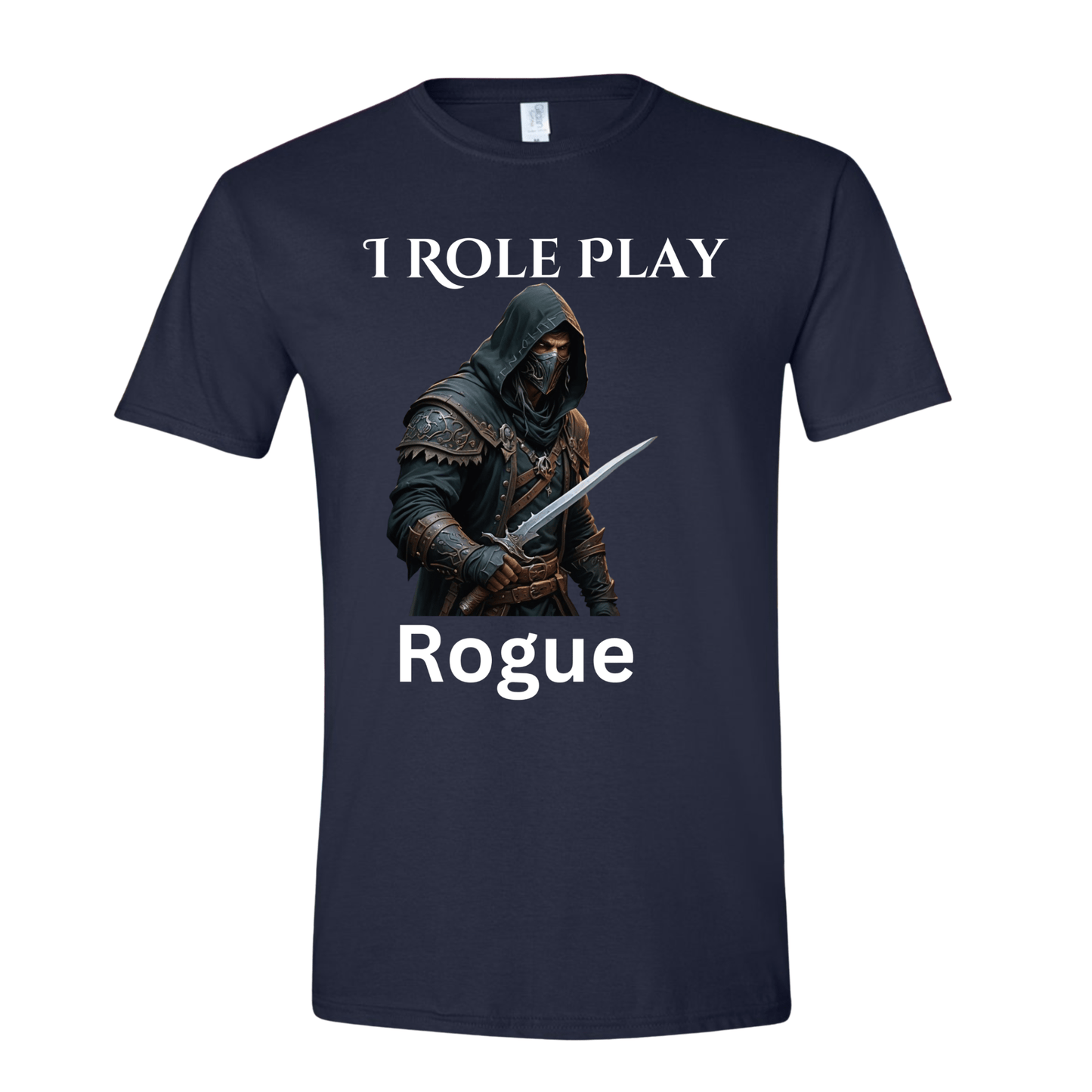 T-Shirt I Role Play Rogue T-Shirt I Role Play Rogue T-Shirt