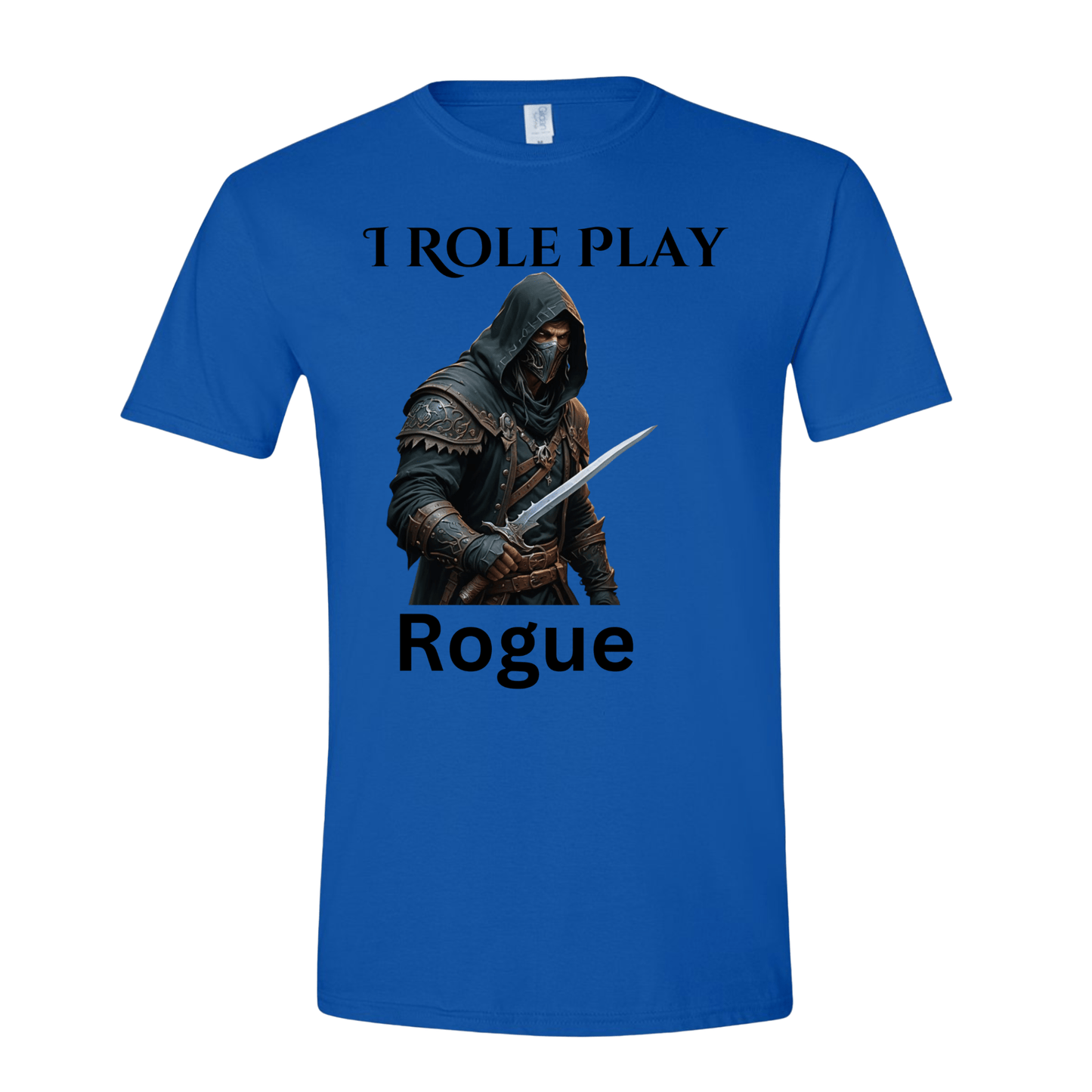 T-Shirt I Role Play Rogue T-Shirt I Role Play Rogue T-Shirt