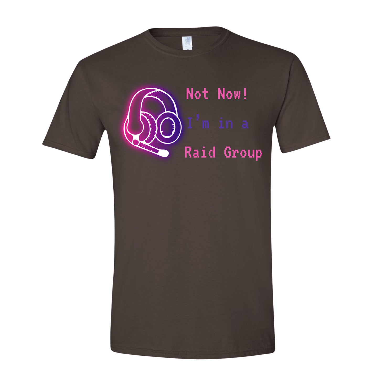T-Shirt Neon Not Now! I'm in a Raid Group T-Shirt Neon Not Now! I'm in a Raid Group T-Shirt