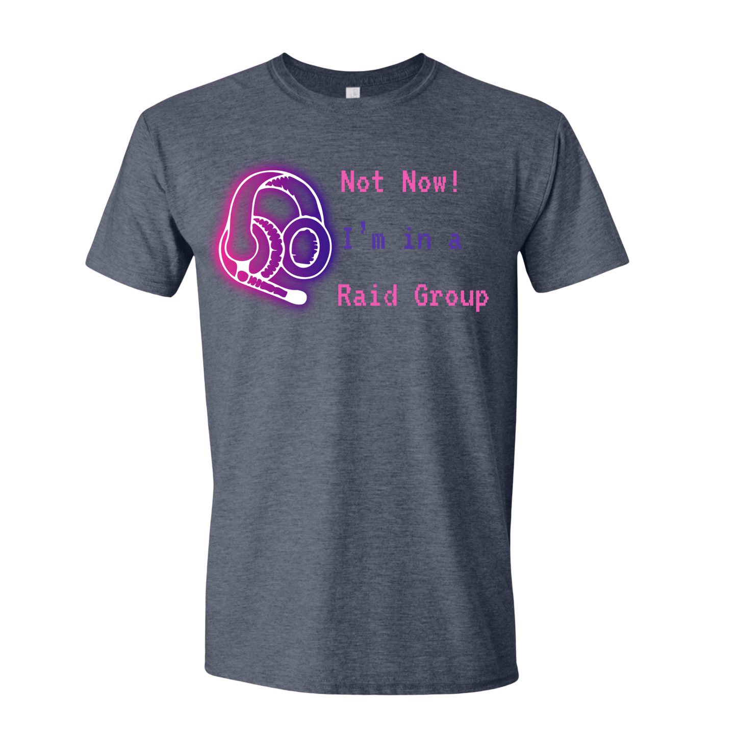 T-Shirt Neon Not Now! I'm in a Raid Group T-Shirt Neon Not Now! I'm in a Raid Group T-Shirt