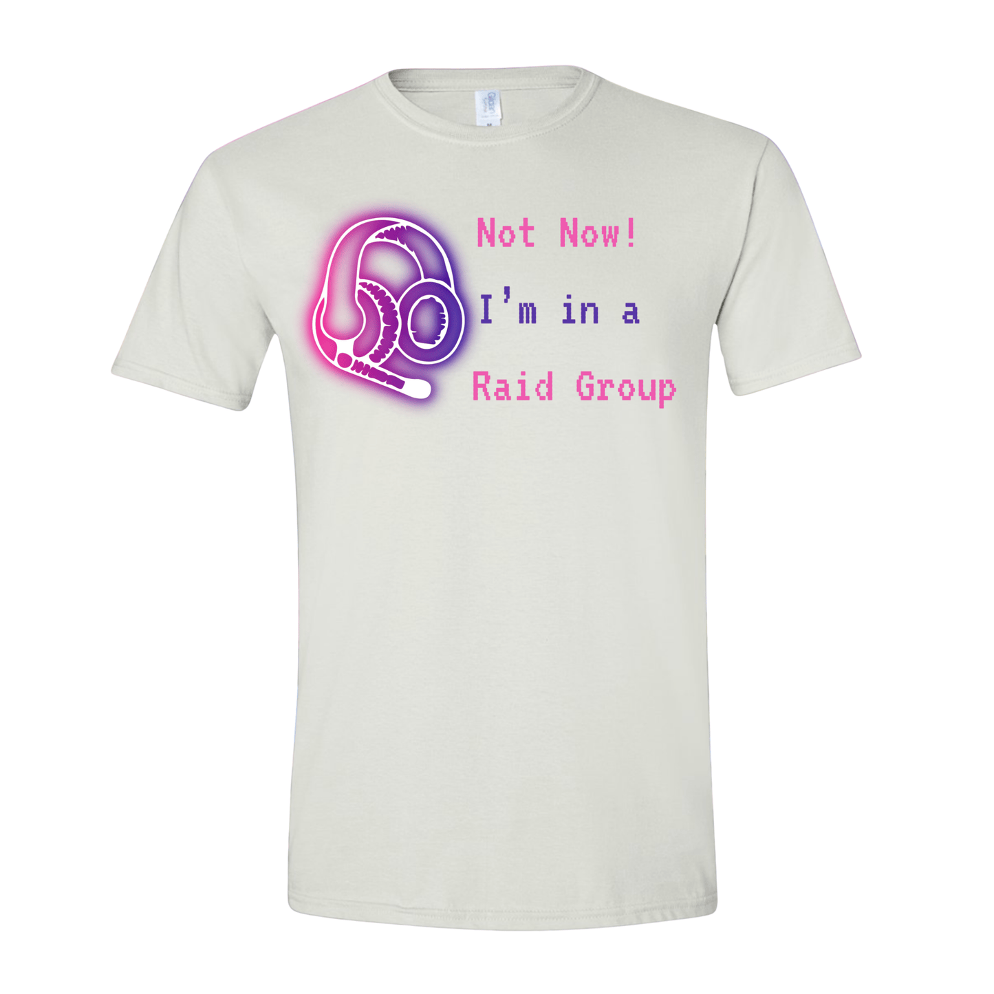 T-Shirt Neon Not Now! I'm in a Raid Group T-Shirt Neon Not Now! I'm in a Raid Group T-Shirt