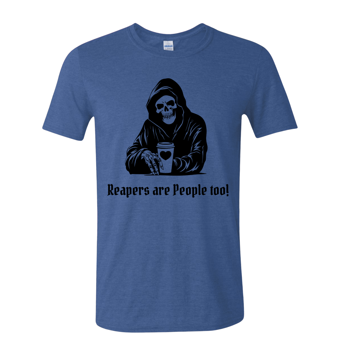 T-Shirt Heather Royal / S Reapers are People Too! T-Shirt Reapers are People Too! T-Shirt