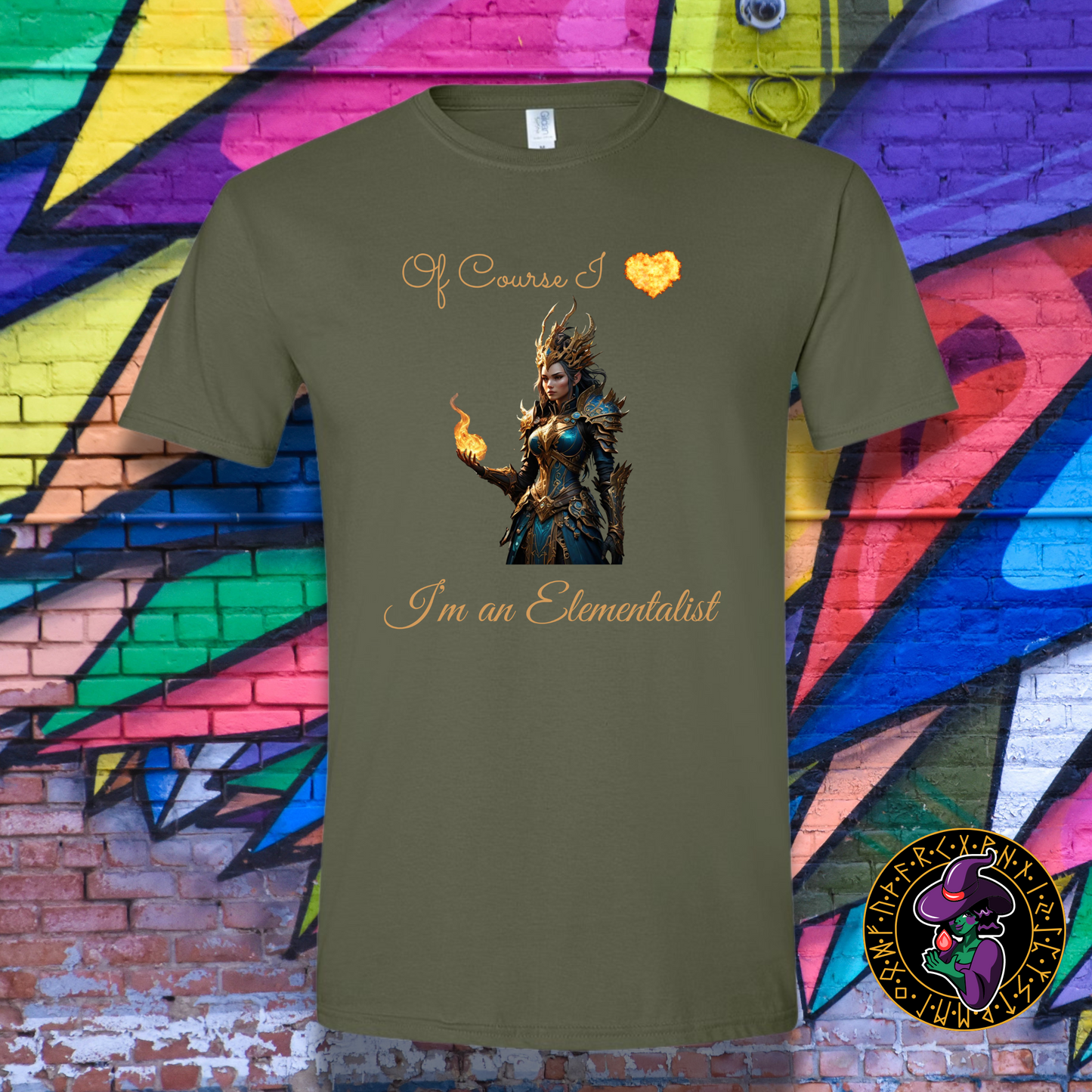 Of Course I love fire, I'm an Elementalist T-Shirt