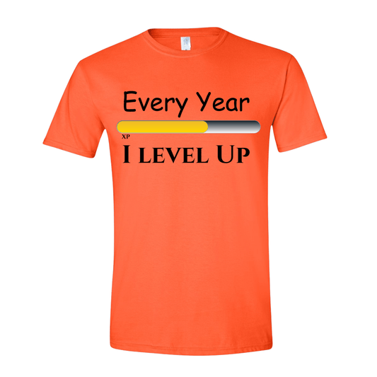 T-Shirt Every Year I level Up T-Shirt Every Year I level Up T-Shirt