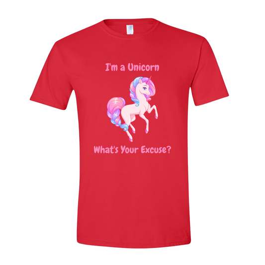 T-Shirt Red / S I'm a Unicorn What's Your Excuse? T-Shirt I'm a Unicorn What's Your Excuse? T-Shirt