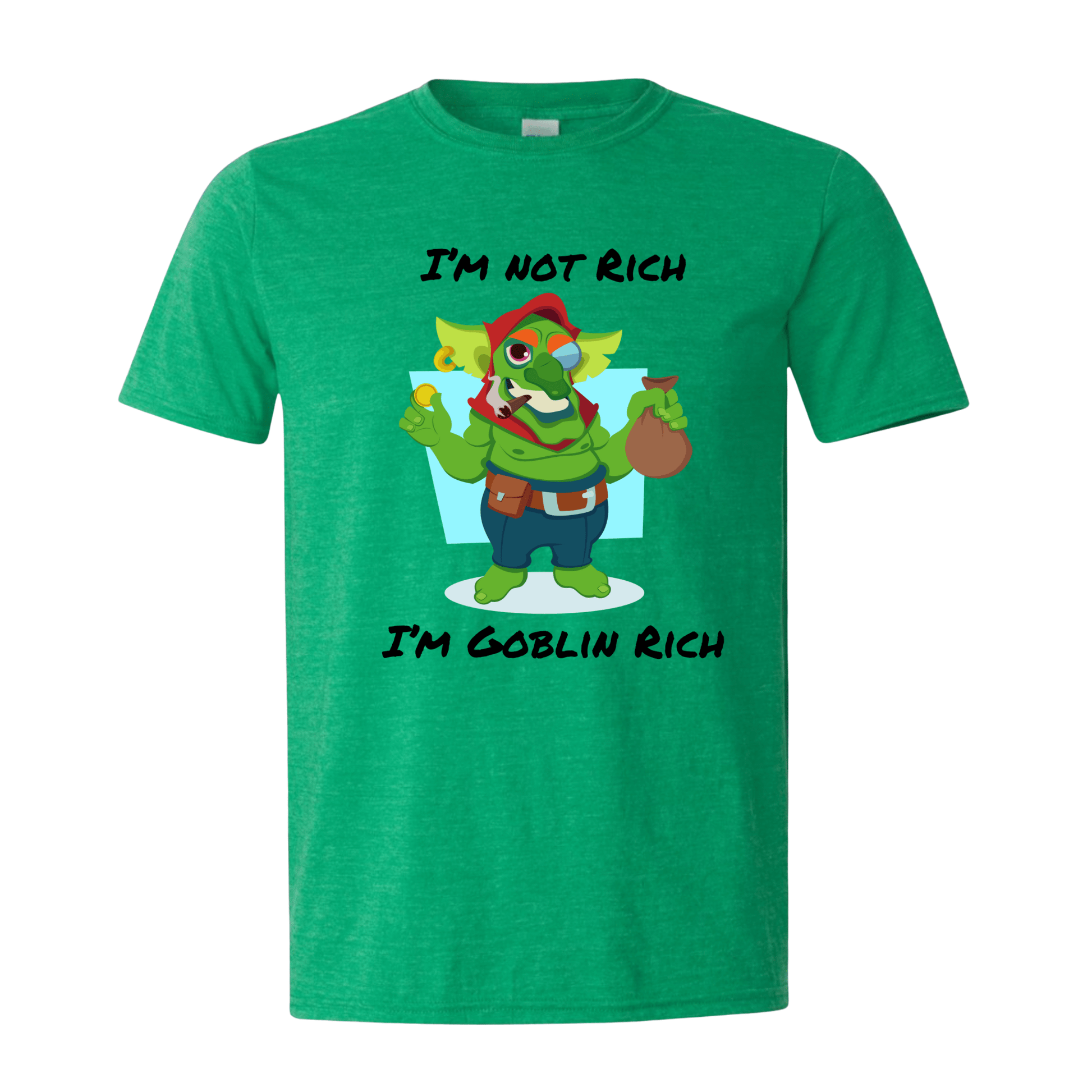 T-Shirt I'm not Rich, I'm Goblin Rich T-Shirt I'm not Rich, I'm Goblin Rich T-Shirt