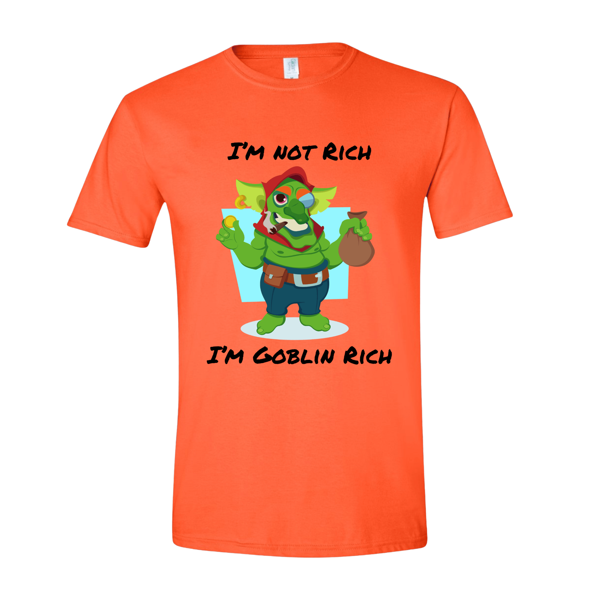 T-Shirt I'm not Rich, I'm Goblin Rich T-Shirt I'm not Rich, I'm Goblin Rich T-Shirt