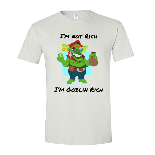 T-Shirt I'm not Rich, I'm Goblin Rich T-Shirt I'm not Rich, I'm Goblin Rich T-Shirt