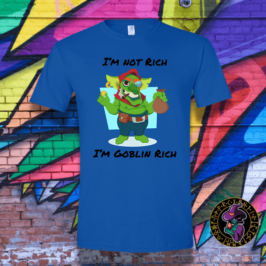 T-Shirt Royal / S I'm not Rich, I'm Goblin Rich T-Shirt I'm not Rich, I'm Goblin Rich T-Shirt