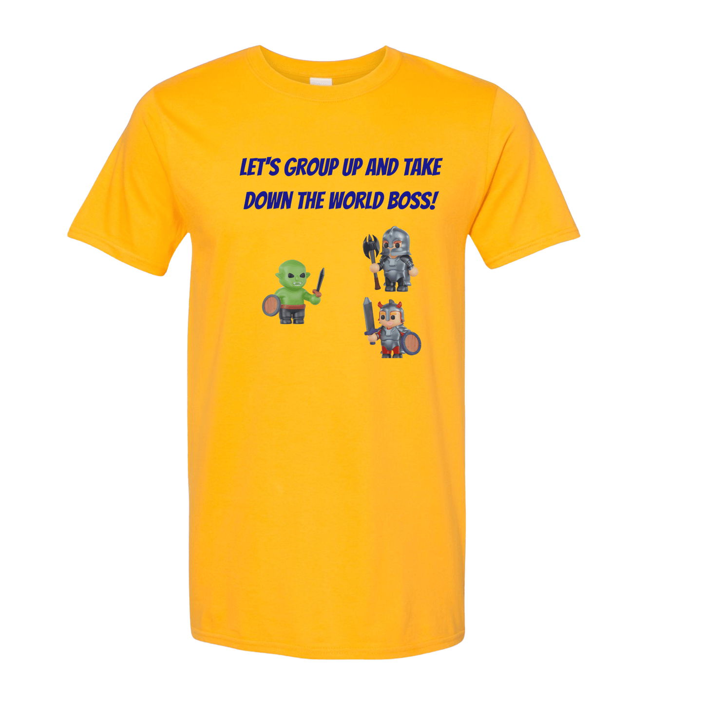 T-Shirt Let's group up and take down that world boss! T-Shirt Let's group up and take down that world boss! T-Shirt