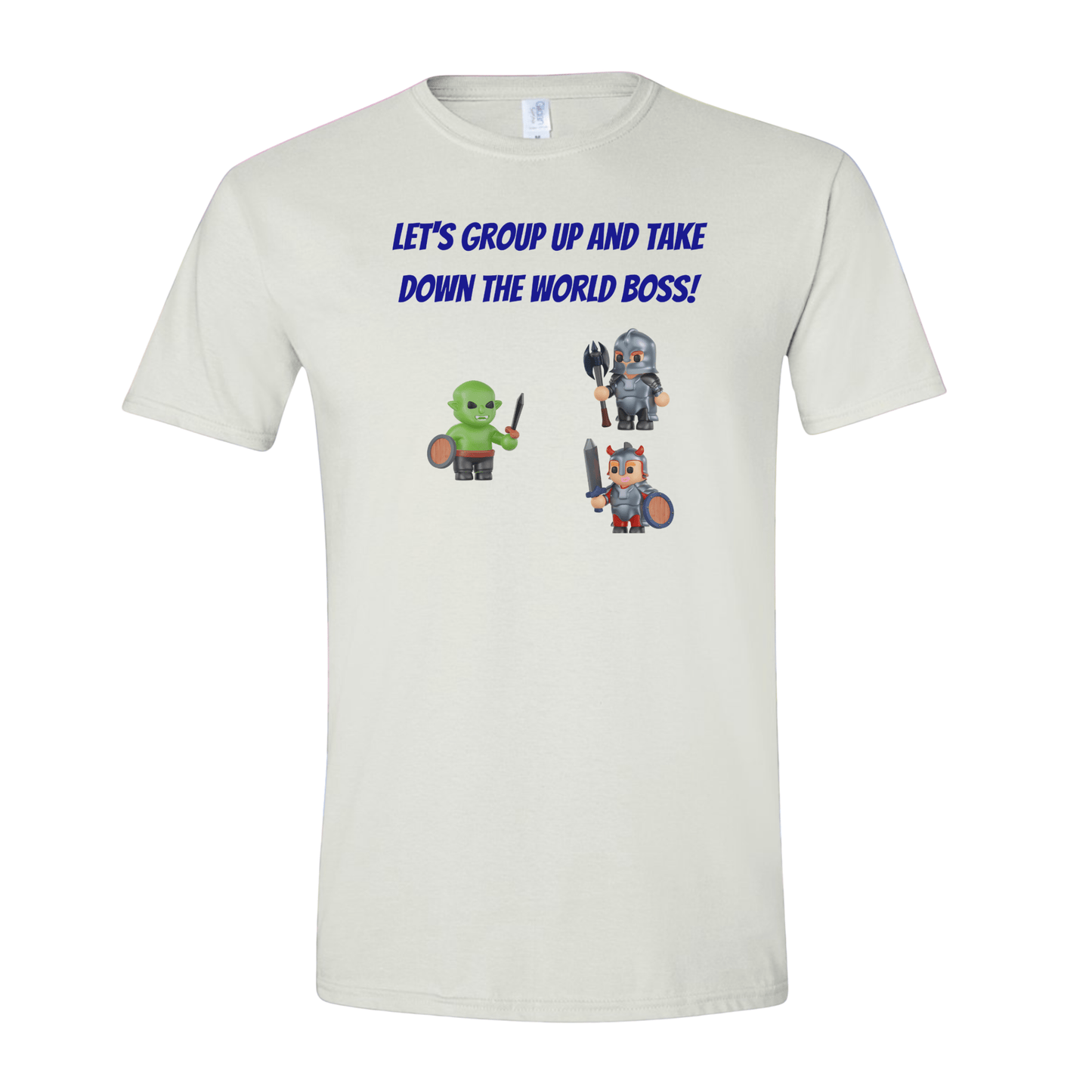 T-Shirt Let's group up and take down that world boss! T-Shirt Let's group up and take down that world boss! T-Shirt