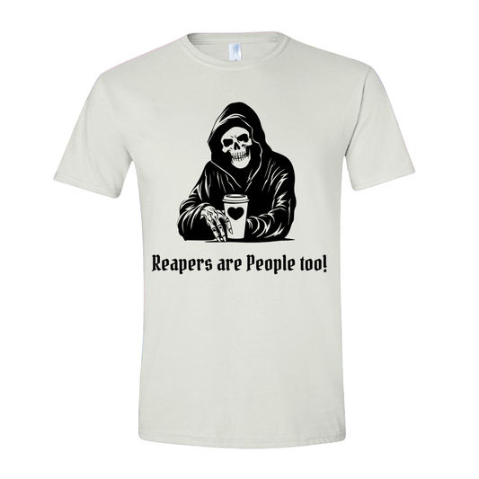 T-Shirt White / S Reapers are People Too! T-Shirt Reapers are People Too! T-Shirt